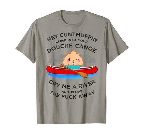 Amazon.com: Vulgar Muffin Canoe T-Shirt, Curse Word Insult Tee Apparel : Clothing, Shoes & Jewelry Curse Words, Novelty Clothing, T Shirt Image, Surprise Gift, Vneck Tshirt Women, Tee Outfit, Funny Graphics, Graphic Shirt, Christmas Halloween