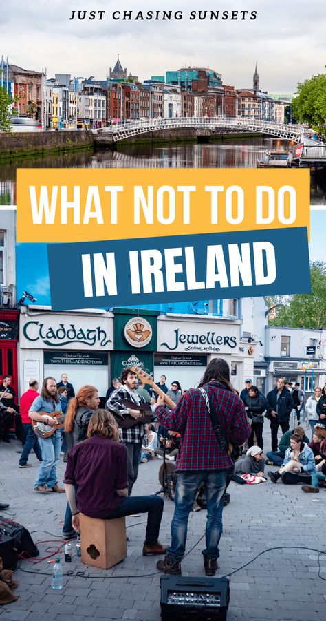 What Not To Do In Ireland: Avoid These Tourists Mistakes in Ireland - Just Chasing Sunsets Travel To Ireland, Ireland Bucket List, Backpacking Ireland, Ireland Culture, Ireland Hotels, Ireland Weather, Ireland Road Trip, Visit Dublin, Ireland Travel Guide