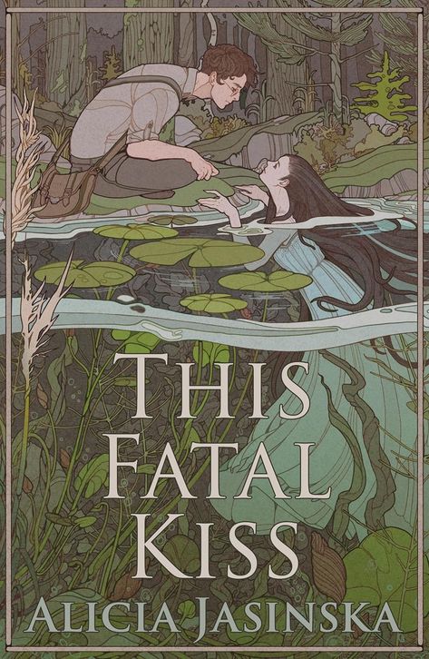 This Fatal Kiss by Alicia Jasinska | Goodreads Water Nymph, Water Nymphs, Dark Magic, Book Cover Illustration, Beautiful Book Covers, She Left, Cool Books, Arte Inspo, Ya Books