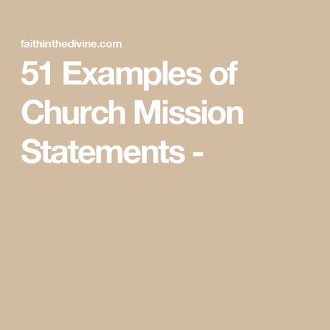 51 Examples of Church Mission Statements - Vision Statement Examples, Mission Statement Examples, Womens Ministry Events, Mission Statements, Christian Missions, Strategic Plan, Vision Statement, Mission Vision, Find Your Purpose