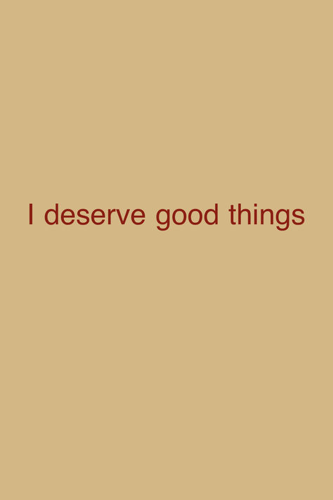 I deserve good things I Deserve Good Things, I Deserve Better, Motivational Affirmations, Deserve Better, I Deserve, Meaningful Quotes, Postpartum, Mood Boards, Best Quotes