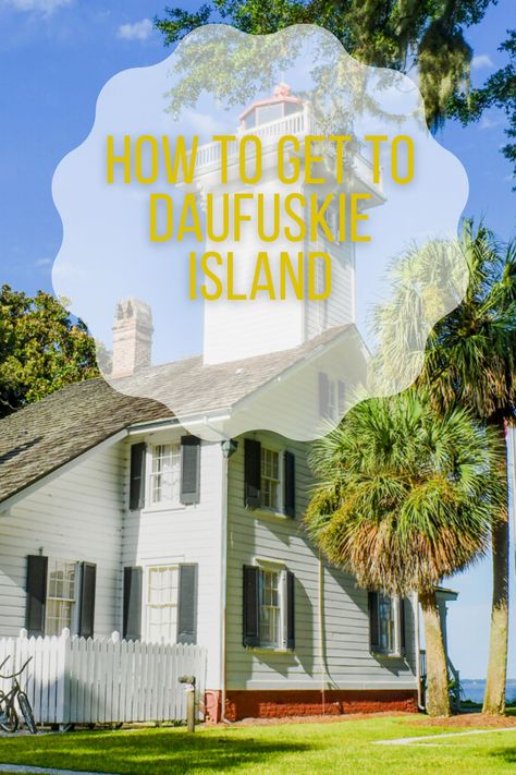 Daufuskie Island Sc, Daufuskie Island, 2024 Travel, Island Park, Travel Wishlist, Sea Island, Vacation Planning, Hilton Head Island, Coastal Towns