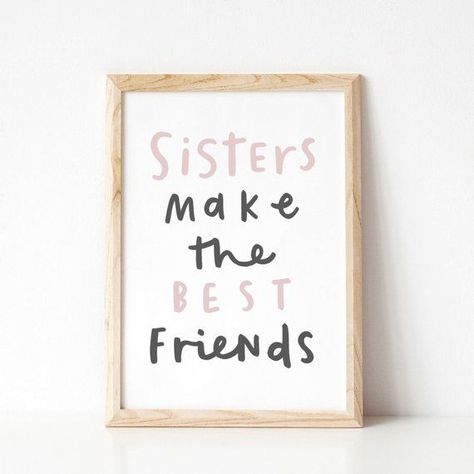 Sisters Quote, Printable Wall Art, Girls Room Decor, Sisters Make The Best Friends  #homedesignquote Check more at http://decoration.stream/sisters-quote-printable-wall-art-girls-room-decor-sisters-make-the-best-friends/ Sisters Make The Best Friends, Sister Bedroom, Wall Art Girls Room, Kids Room Ideas, Sister Room, Shared Girls Room, Small Kids Room, Girls Room Wall Decor, Girls Room Wall Art