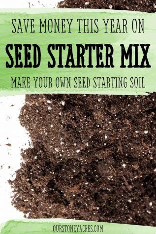 Homemade Seed Starting Mix - Our Stoney Acres Seed Starting Mix Recipe, Diy Seed Starter, Starting Flowers From Seeds, Gardening Therapy, Starting Plants From Seeds, Starter Garden, Seed Starting Soil, Seed Starters, Garden Prepping