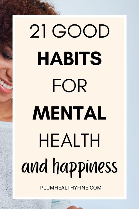 good habits for mental health and happiness Active Meditation, Zen Mind, Happiness Tips, Life Changing Habits, Life Habits, Ways To Be Happier, Happy Minds, Health Habits, Mental Strength