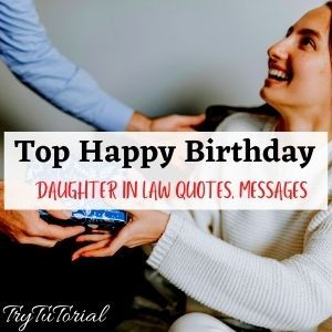 Birthday Quotes | TryTutorial Birthday Card Sentiments For Daughter In Law, Birthday Daughter In Law Quotes, Happy Birthday To Daughter, Happy Birthday Daughter In Law, Ways To Say Happy Birthday, In Law Quotes, Daughter In Law Quotes, Birthday Daughter, Law Quotes