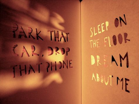 "Park that car, drop that phone, sleep on the floor, dream about me..." - Broken Social Scene Park That Car Drop That Phone, Tv Glow, Broken Social Scene, Dream About Me, Sleep On The Floor, Book Arts, New Wall, Pretty Words, Make Me Happy