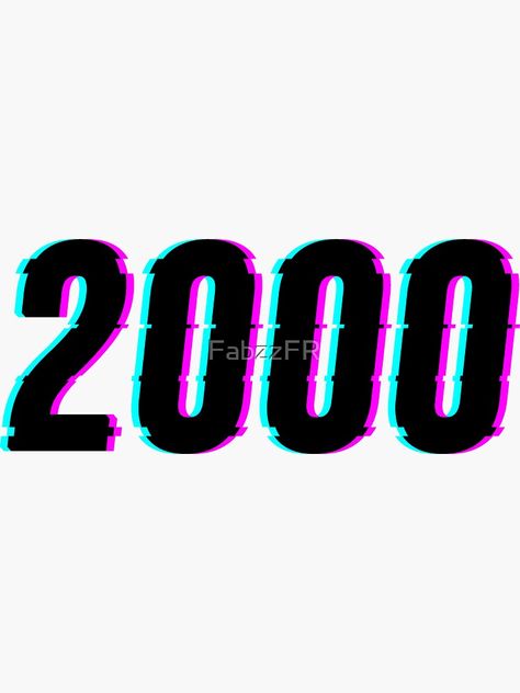 "Year 2000" Sticker by FabzzFR | Redbubble 2003 Sticker, Vision Board Pics, Glitch Effect, Logo Number, Handmade Sticker, Mother Of Dragons, Year 2000, Glossier Stickers, Sticker Art