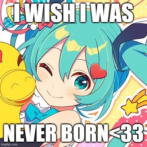 I'm A Failure, Memes Lol, I Wish I Was, Im Going Crazy, Silly Pictures, Silly Me, Just Girly Things, Going Crazy, Hatsune Miku