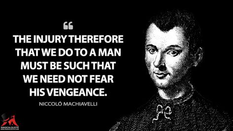 35 Astute Quotes by Niccoló Machiavelli - MagicalQuote Wolf Code, Glory Quotes, Machiavelli Quotes, Conquer Quotes, Literature Humor, Stoicism Quotes, Bob Proctor, Business Inspiration Quotes, Philosophical Quotes