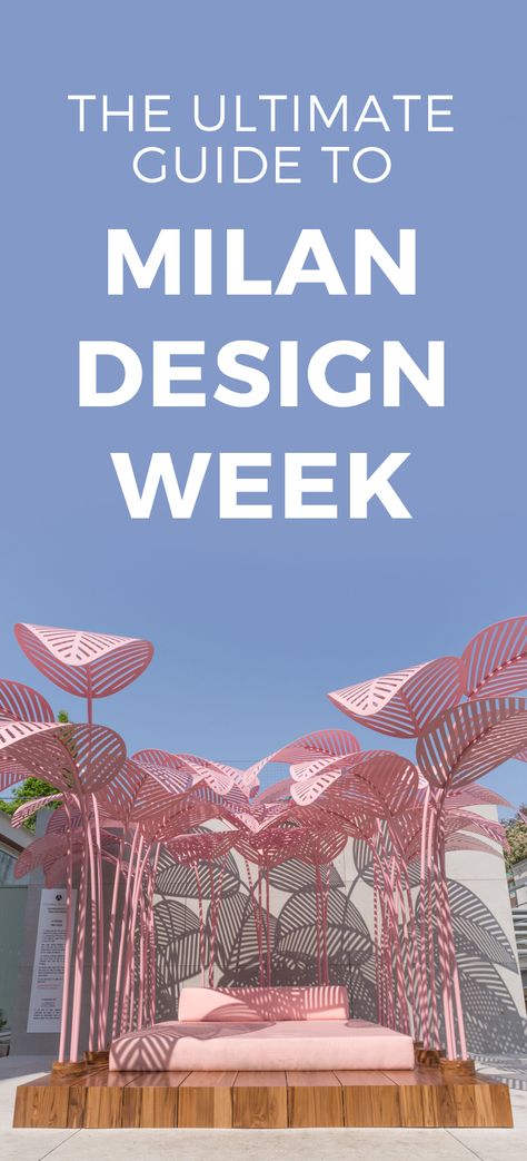 The Ultimate Guide to Milan Design Week (Especially if it’s your first time) Award Event, Pinterest Design, Time Images, Italy Travel Tips, Milan Design, Time Design, Milan Design Week, Pool Cover, Design Week