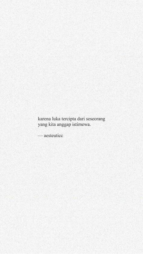 Indo Quotes Aesthetic, Quotes Gamon, Indonesian Quotes, Cinta Quotes, Inpirational Quotes, Quotes Galau, Ayat Al-quran, Quotes Indonesia, Tumblr Quotes