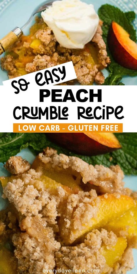 Fresh peaches crumble with ice cream with Pinterest overlay. Gluten Free Crumble Topping, Peach Crumble Recipe, Gluten Free Crumble, Low Carb Treat, Peach Dessert Recipes, Peach Crumble, Fruit Crumble, Fruit Dessert Recipes, Peach Desserts