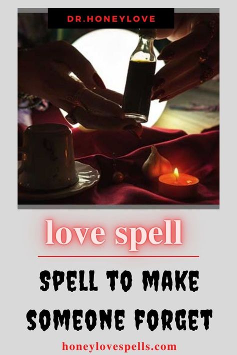 Spell to make someone forget Forget Spell, Cast A Spell On Someone, Toxic Love, Cast A Spell, If You Love Someone, Love Spell, Do What You Want, Magic Words, Forgiving Yourself