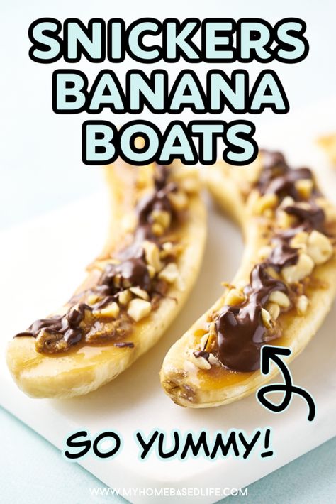 Snickers Banana Boats | My Home Based Life Snickers Banana, Banana Boats In Oven, Banana Snickers Bar, Banana Snickers, Grilled Banana Boats, Campfire Banana Boats, Banana Boat Recipe, Boat Snacks, Banana Boats