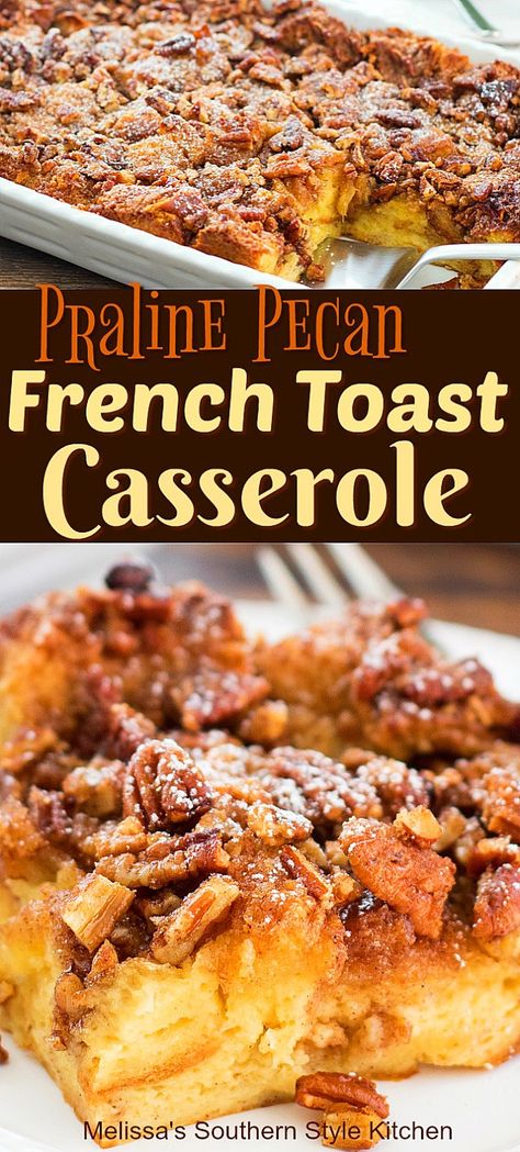 Praline French Toast Casserole, Praline French Toast, Casserole French Toast, Pecan French Toast, Baked French Toast Casserole, French Toast Casserole Overnight, Brioche French Toast, French Toast Casserole Recipes, Best French Toast