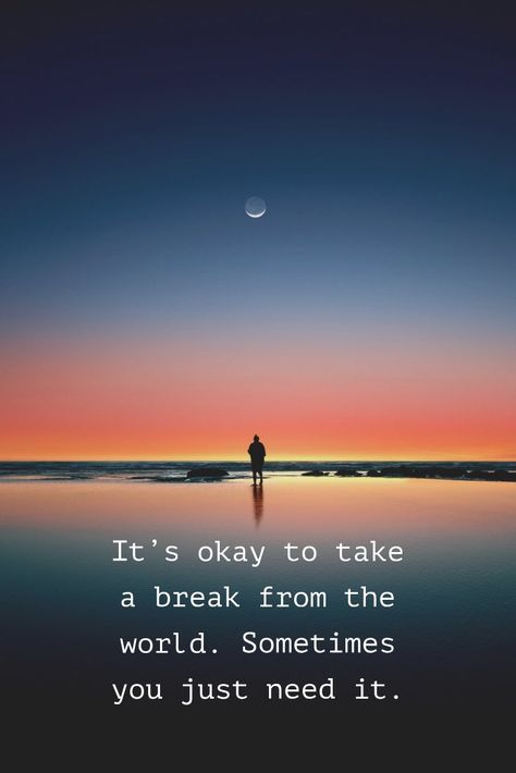 Needing A Break Quotes, Take A Break Quotes, Break From Everything, Break Quotes, Need A Break, Taking A Break, It's Okay, Spiritual Inspiration, Take A Break