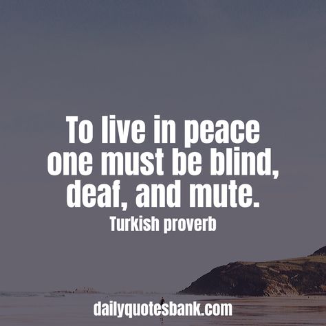 Inspiring Proverbs About Peace Of Mind For Life Lessons. African proverbs about peace, Japanese proverbs about peace, Chinese proverbs about peace, Arabic proverbs about peace, native American proverbs about peace, European proverbs about peace, Latin proverbs about peace, Indian proverbs about peace, German proverbs about peace, Irish proverbs about peace, French proverbs about peace, English proverbs about peace. #dailyquotesbank #proverbsaboutpeace #peaceproverbs #peaceofmind #peacequotes French Proverbs Quotes, German Proverbs, Latin Proverbs, Arab Proverb, Positive Relationship Quotes, French Proverbs, Japanese Proverbs, Native American Proverbs, Positive Quotes About Love