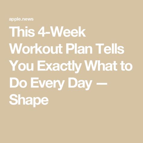 This 4-Week Workout Plan Tells You Exactly What to Do Every Day — Shape Apple Fitness Plus Workout Plan, Apple Fitness Plus, Week Workout Plan, 4 Week Workout Plan, 4 Week Workout, Week Workout, Apple Fitness, Weekly Workout Plans, Weekly Workout