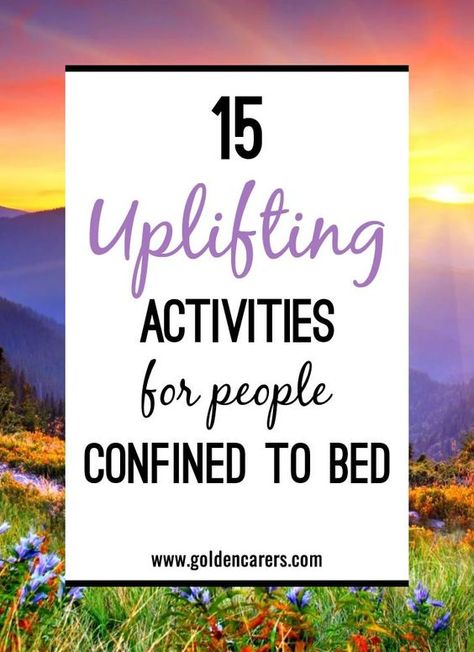 Elderly people who are confined to bed for long periods of time because of diagnosis or frailty often experience severe mood swings. They get tired of sitting or lying down, become bored with life and miss social contact with others. Bored With Life, Memory Care Activities, Senior Living Activities, Nursing Home Activities, Therapeutic Recreation, Alzheimers Activities, Recreation Therapy, Elderly Activities, Activity Director