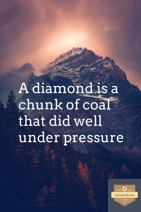 A diamond is a chunk of coal that did well under pressure  Hey Guys Good Morning,  There is a saying - no matter how you feel about some situation or how bad the situation is - always get up, dress up and show up. In life, there will be pressures, and it will of different kinds and at different stages. Like colleagues or peer pressure, parental pressure or work pressure.But, if you can handle, adjust and bounce back then you will become a champion. Parents Pressure Quotes, Peer Pressure Quotes, Bounce Back Quotes, Parental Pressure, Colleagues Quotes, Work Pressure, Pressure Quotes, Shirt Inspiration, Peer Pressure