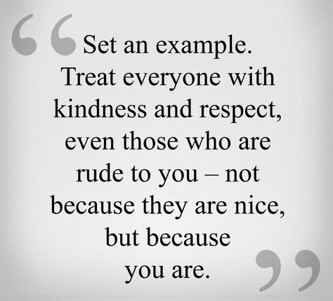 Respond to negativity with kindness today. Treat Everyone With Kindness, Quotable Quotes, A Quote, Note To Self, The Words, Great Quotes, True Quotes, Inspirational Words, Cool Words