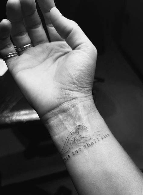 This Too Shall Pass Wrist Tattoo, It Too Shall Pass Tattoo, All Waves Pass Tattoo, This Too Shall Pass Quote Tattoo Wrist, This Too Shall Pass Quote Tattoo Men, This Shall Too Pass Tattoo, Tattoo Ideas Wave, Tattoo This Too Shall Pass Ideas, All Waves Eventually Pass Tattoo