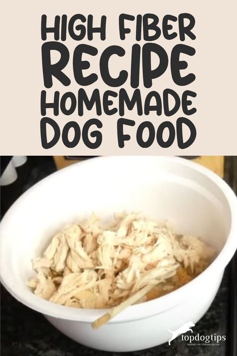 High Fiber Recipe Homemade Dog Food Fiber For Dogs, Fiber Benefits, Cook Dog Food, Dog Food Recipe, Healthy Dog Treats Homemade, Dog Treats Homemade Recipes, High Fiber Diet, Raw Dog Food Recipes, Fiber Rich Foods