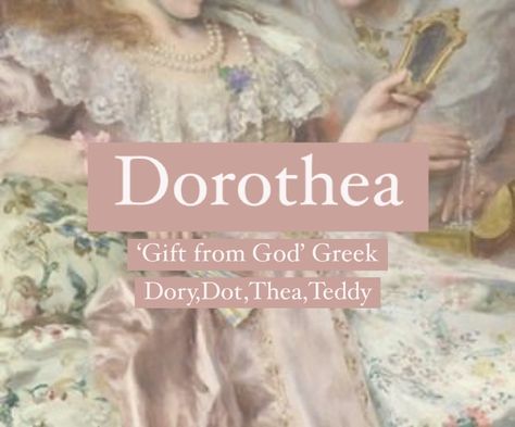 Baby girl name Dorothea. Princess girl names. Meaning Of The Name Thea, Dorothy Name, Fancy Names, Oc Names, Greek Name, Mystical Names, Fantasy Character Names, Female Character Names, Greek Names