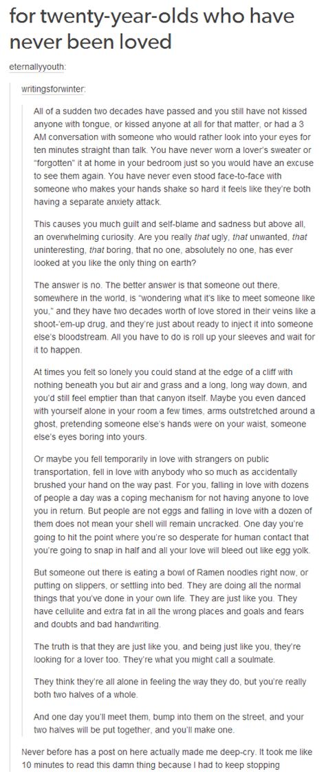 For twenty year olds who have never been loved...This hit a little too close to home. Please excuse the cuss word at the end. Last Year I Abstained This Year I Devour, I Have Never Been In Love, Life Is Not That Serious Quotes, Year Long Projects, Being 20 Years Old Quotes, Home Doesnt Feel Like Home, Turning 20 Quotes, How To Feel Alive Again, Never Been In Love