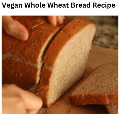 Vegan Whole Wheat Bread Recipe Vegan Whole Wheat Bread Recipe, Vegan Whole Wheat Bread, Whole Wheat Bread Recipe, Vegan Breads, Alpha Gal, Vegan Bread Recipe, Vegan Fried Chicken, Wheat Bread Recipe, Vegan Fries