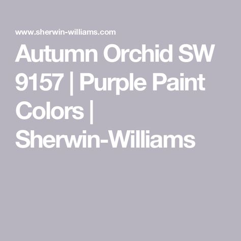 Autumn Orchid SW 9157 | Purple Paint Colors | Sherwin-Williams Purple Paint Color, Purple Paint Colors, Orchids Painting, Exterior Paint Color, Sherwin Williams Paint Colors, Purple Paint, Paint Projects, Kitchen Makeover, Color Samples