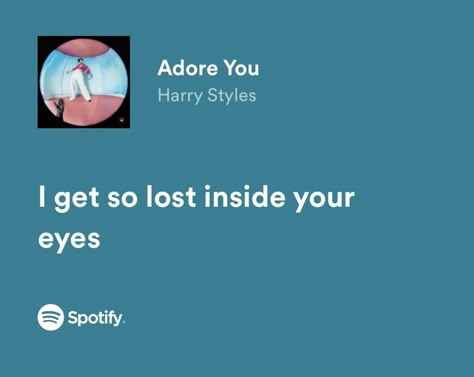 Adore You Lyrics, Harry Styles Love Lyrics, Spotify Song Lyrics Screenshots Aesthetic, Crush Lyrics About Him, Harry Styles Songs Lyrics, I Love You In Harry Styles Lyrics, Harry Styles Lyrics Spotify, Spotify Song Lyrics Screenshots, Harry Styles Quotes Lyrics