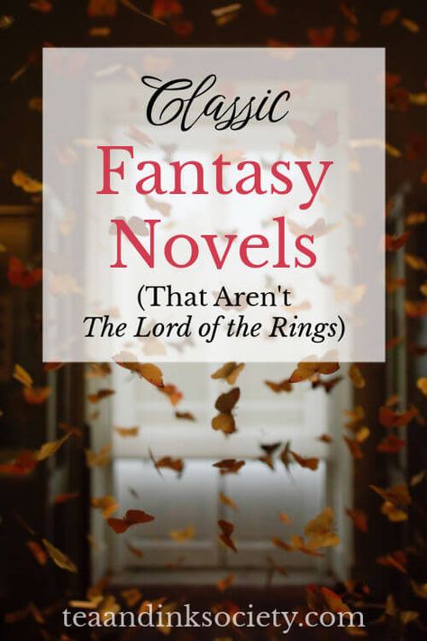 Classic Fantasy Novels That Aren't The Lord of the Rings - Tea and Ink Society Books Like Lord Of The Rings, Classic Fantasy Books, Magical Realism Books, Classic Fantasy, Fantasy Genre, Must Read Novels, Fantasy Literature, Book Obsession, Bookish Stuff