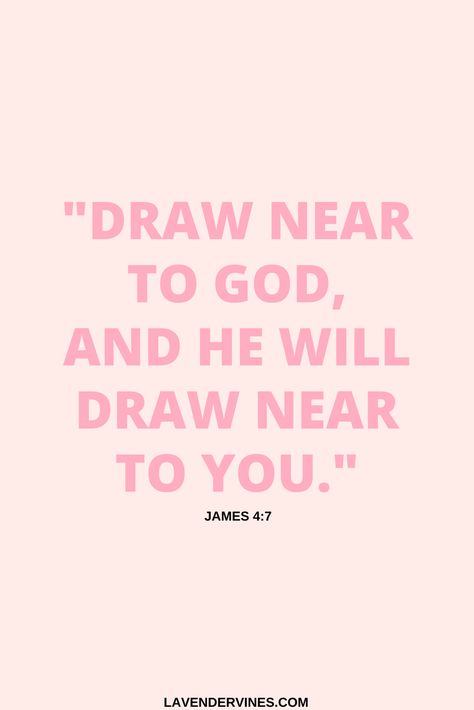 How to draw closer to God, draw near to God and He will draw near to you James 4:7 Hope And Faith Quotes, James 4 8, Draw Closer To God, Devotional Bible, Encouraging Thoughts, Favorite Verses, I Love You God, Closer To God, Gods Love Quotes