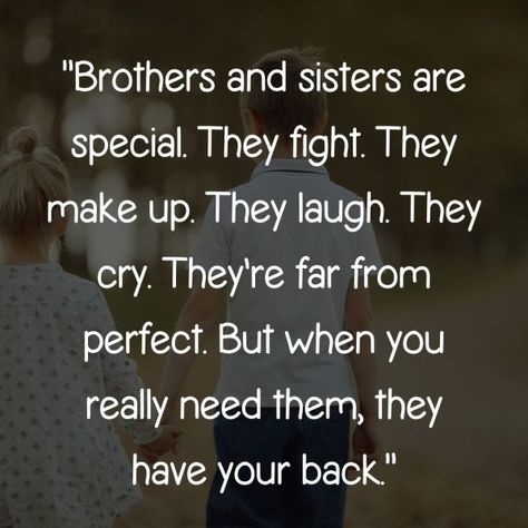 Sisters And Brothers Quotes, Mean Siblings Quotes, Sibling Best Friends Quotes, Brother And Sisters Quotes, Quotes For Siblings Love, Quotes On Siblings, Quotes About Brothers And Sisters Bond, Siblings Quotes Meaningful, Sibling Quotes Brother And Sister