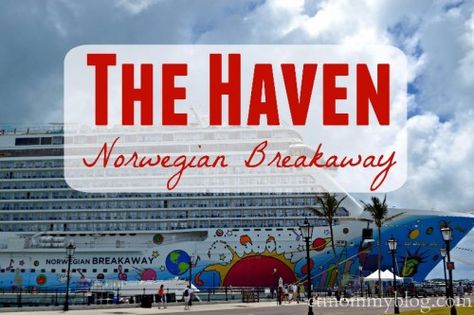 Cruising in the Haven Suites on the Norwegian Breakaway Norwegian Cruise Line Haven, Cruise To Bermuda, Ncl Breakaway, Mexican Riviera Cruise, Norwegian Breakaway, Ncl Cruise, Norwegian Escape, Baltic Cruise, Romantic Cruise