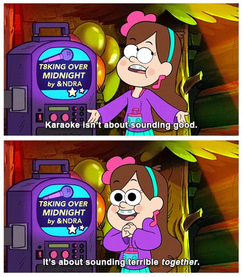 Mabel is always the optimist. Shows To Watch With Family, Mabel Pines Quotes, Best Karaoke Machine, Monster Falls, Fall Memes, Fall Boards, Favourite Quote, Gravity Falls Funny, Karaoke Machine