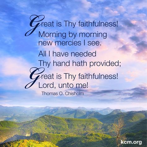 Great is thy Faithfulness. Great Is Thy Faithfulness Quotes, Faithfulness Quotes, Great Is Thy Faithfulness Hymn, Hymn Quotes, Biblical Quotes Inspirational, Jesus Etc, Hymns Of Praise, Great Is Thy Faithfulness, New Mercies