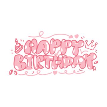 Fancy Happy Birthday Writing, Happy Birthday Stickers Aesthetic, Birthday Card Fonts, Happy Birthday Transparent Background, Happy Birthday Font Png, Happy Birthday Pink Aesthetic, Happy Birthday To, Happy Birthday Profile, Happy Birthday Pink Background