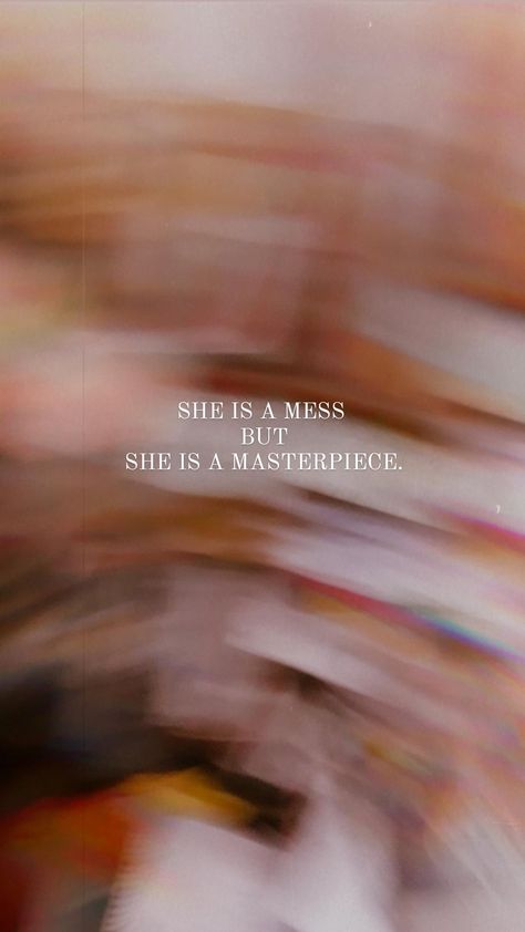 You are a masterpiece that God create. She Is A Masterpiece Quotes, She Is Mess But She Is Masterpiece, She Is A Mess Quotes, Masterpiece Quotes, She Is Perfect, Just Happy Quotes, Feel Good Quotes, Aesthetic Pastel, Aesthetic Pastel Wallpaper