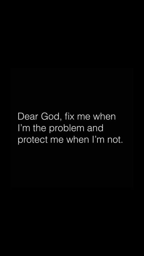 dear Lord, please I Needed You Quotes, Needing You Quotes, Dear Lord, Dear God, I Need You, Change Me, Be Yourself Quotes, Bible, Let It Be