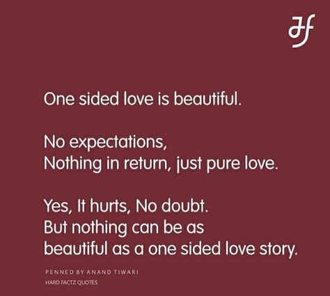 Love Story Poetry, One Side Love Thoughts, True Love Meaning Quotes, Quotes Of One Sided Love, Unrequited First Love, One Side Love Quotes For Her, Quote About One Sided Love, On Sided Love Quotes, Love From One Side Quotes