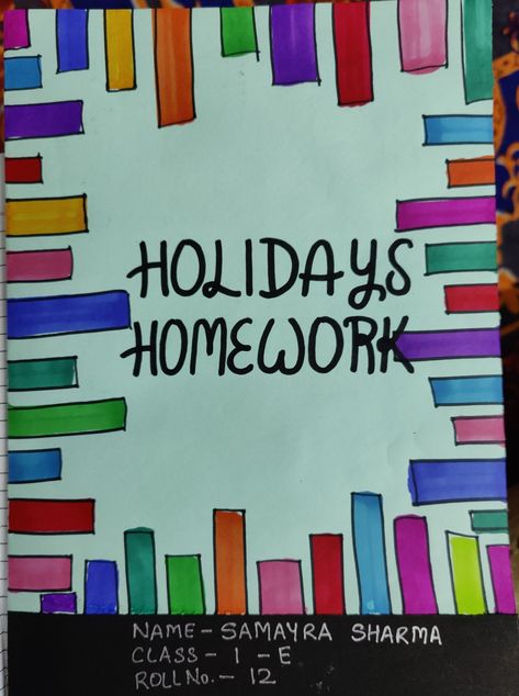 Holiday Homework Cover Page Design, Holiday Homework Cover Page, Book Cover Page Ideas, Homework Cover Page, Drawing Book Cover Page Ideas, Drawing Book Cover, Cover Page Design, Cover Page Ideas, Holiday Homework