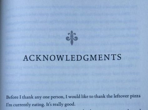 Calling all fans of Victoria Aveyard's Glass Sword. Did you notice this hilarious ode to pizza in the acknowledgments? Funny Book Dedications, Book Dedications, Dedication Page, The Red Queen Series, Red Queen Victoria Aveyard, Book Dedication, Maxon Schreave, Victoria Aveyard, Marissa Meyer