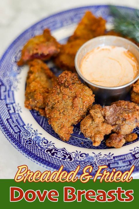 dove nuggets and dipping sauce on a blue willow plate Deep Fried Duck Recipes, Fried Dove Recipes, How To Cook Dove Meat, How To Cook Dove Breast, Wild Dove Recipes, How To Cook Dove, Cooking Dove Meat, Dove Meat Recipes, Baked Dove Recipes