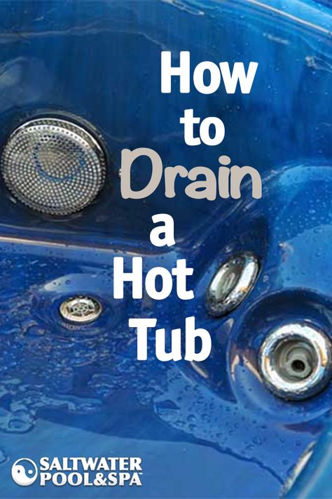 Learn how to drain a hot tub properly and quickly whether it's part of your maintenance schedule, winterizing or you're ridding your tub of harmful bacteria. #saltwaterhottubs #drainahottub Hot Tub Water Maintenance, Parisian Chic Bedroom, Cleaning Hot Tub, Hot Tub Steps, Hot Tub Swim Spa, Hot Tub Room, Hot Tub Patio, Pool Storage, Drain Tile