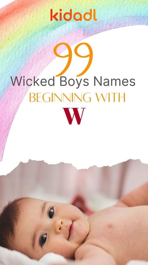 99 Wicked Boys' Names Beginning With W Name Of Baby Boy, Top Baby Boy Names, Names For Boys List, Boys Names, Name List, Letter W, New Baby Boys, Baby Boy Names, Boy Names