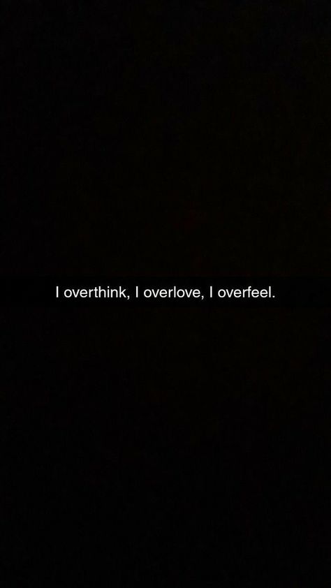 I overthink of any situation 
I over love someone
I over feel for somone Sometimes The Worst Place You Can Be, My Head Is A Very Dark Place, Heart Off Mind On Wallpaper, Heart Heavy Quotes Feelings, My Heart Feels Heavy Quotes, Dark Thoughts Tattoo, Heavy Heart Quotes Feelings Thoughts, Heavy Heart Tattoo, Deep Meaning Pfp