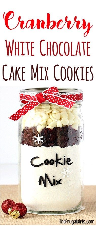 Cranberry White Chocolate Cake Mix Cookies Recipe! {5 Ingredients} Homemade Mason Jar Gifts, Gifts In A Jar, Chocolate Cake Mix Cookies, Cranberry White Chocolate, Mason Jar Cookies, White Chocolate Cake, Frugal Girls, Cake Mix Cookie Recipes, Cake In A Jar